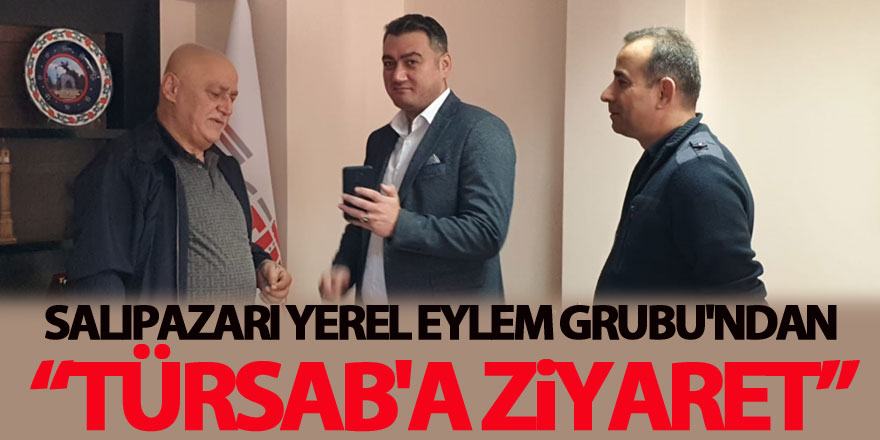 Salıpazarı Yerel Eylem Grubu'ndan Türsab'a Ziyaret