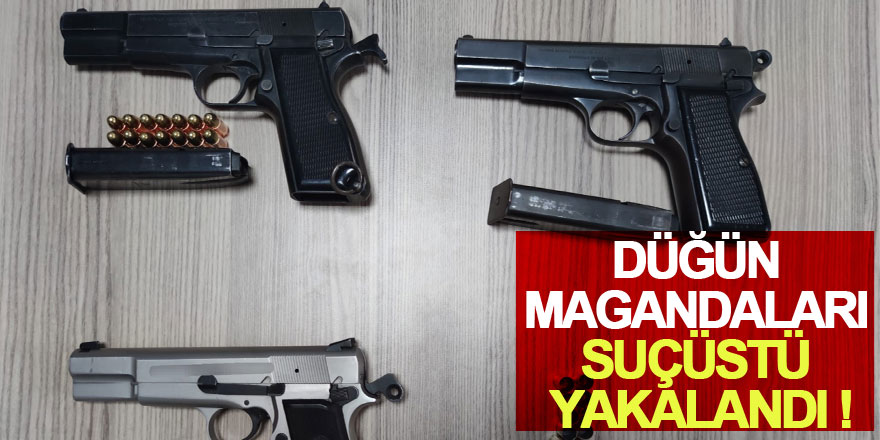 Düğün magandaları suçüstü yakalandı