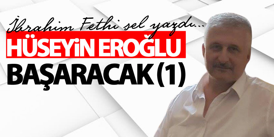 HÜSEYİN EROĞLU BAŞARACAK (1)