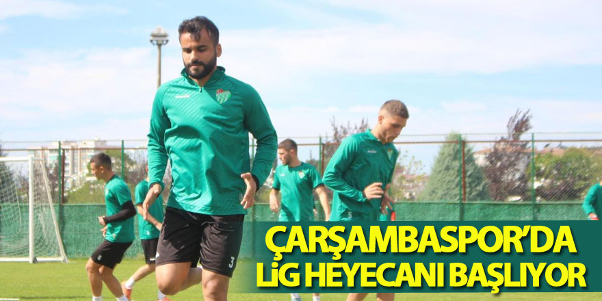 Çarşambaspor’da lig heyecanı başlıyor