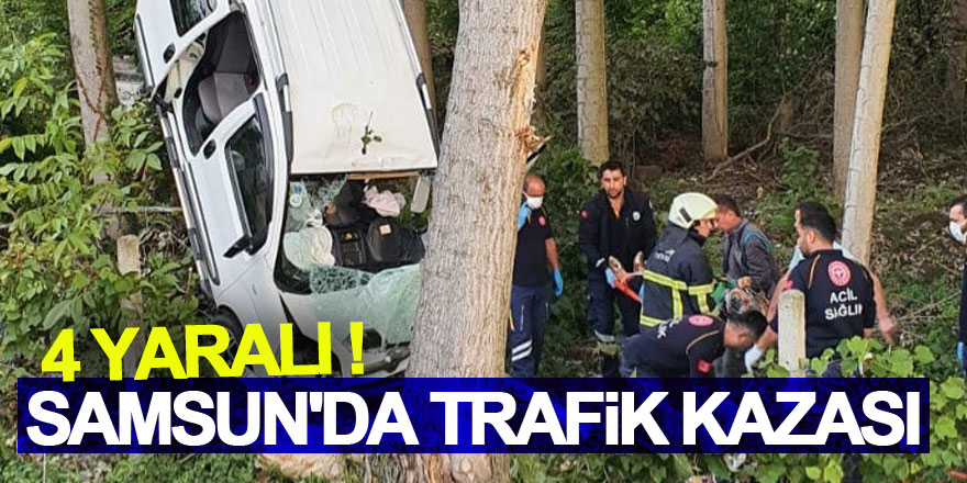 Samsun'da trafik kazası: 4 yaralı