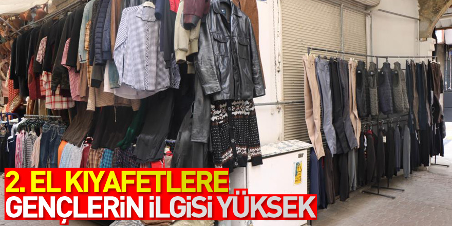 2. el kıyafetlere gençlerin ilgisi yüksek