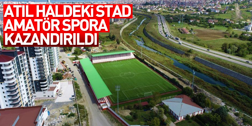 Büyükşehir atıl haldeki stadı amatör spora kazandırdı