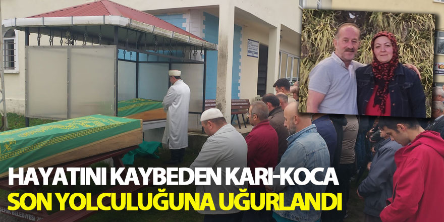 Trafik kazasında hayatını kaybeden karı-koca son yolculuğuna uğurlandı