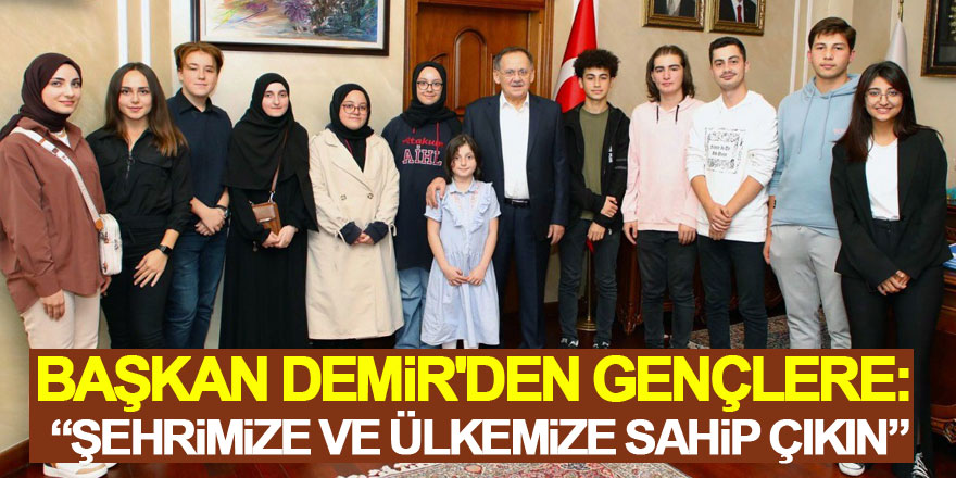 Başkan Demir'den gençlere: “Şehrimize ve ülkemize sahip çıkın”