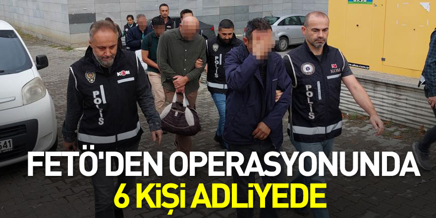 Samsun'da FETÖ'den gözaltına alınan 6 kişi adliyeye sevk edildi