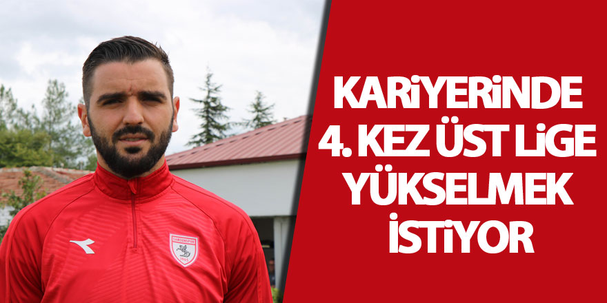 Alim Öztürk, Samsunspor ile kariyerinde 4. kez üst lige yükselmek istiyor