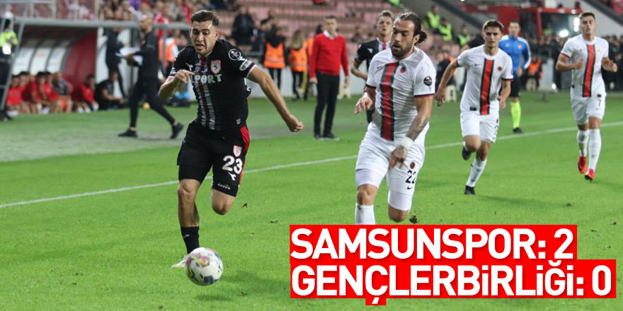 Samsunspor: 2 - Gençlerbirliği: 0