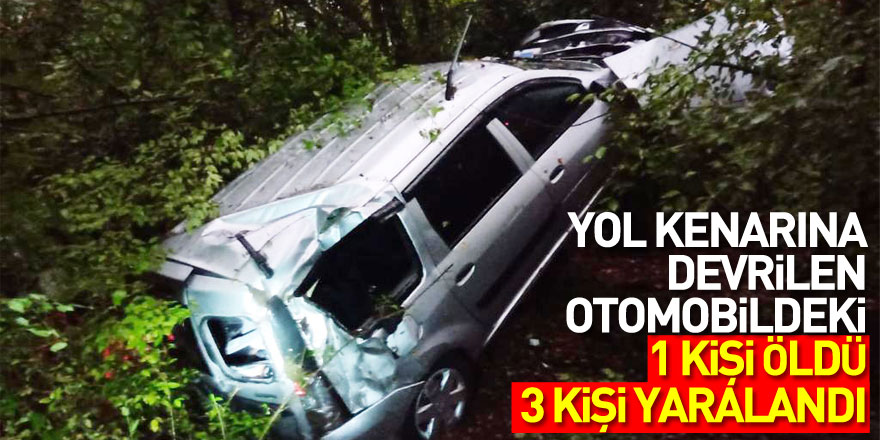 Samsun'da yol kenarına devrilen otomobildeki 1 kişi öldü, 3 kişi yaralandı