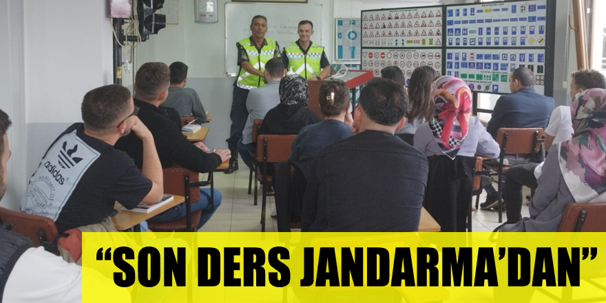 “Son Ders Jandarma’dan”