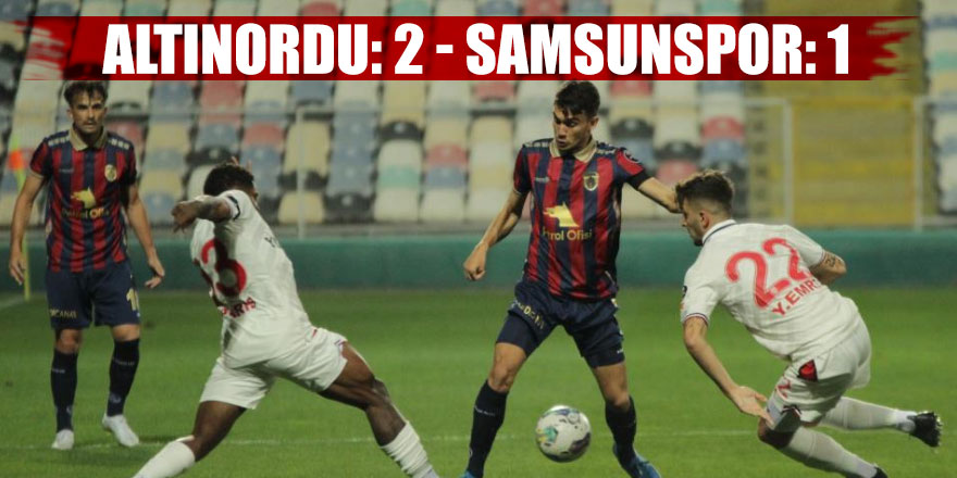 Altınordu: 2 - Samsunspor: 1