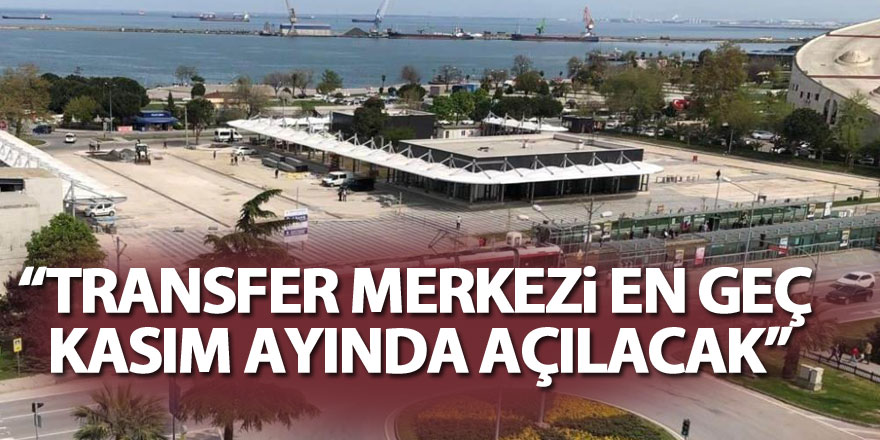 Başkan Demir: “Transfer merkezi en geç kasım ayında açılacak”