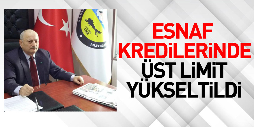 Esnaf Kredilerinde üst limit yükseltildi