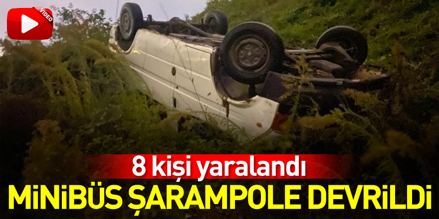 Samsun'da şarampole devrilen minibüsteki 8 kişi yaralandı