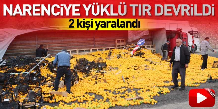 Samsun'da narenciye yüklü tır devrildi, 2 kişi yaralandı