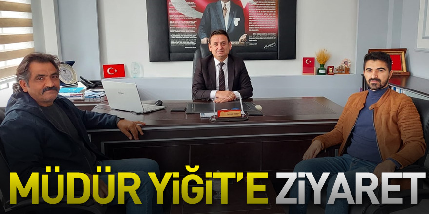 Müdür Yiğit’e ziyaret