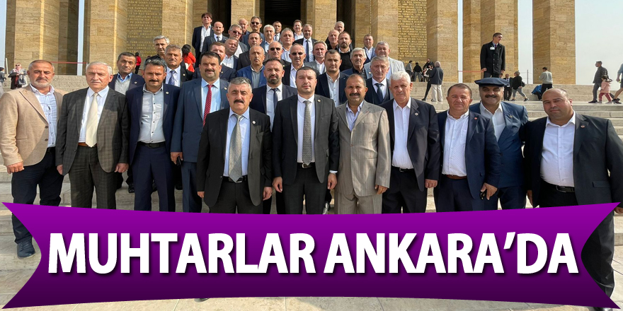 Muhtarlar Ankara’da