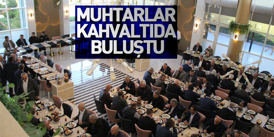 Muhtarlar Kahvaltıda Buluştu