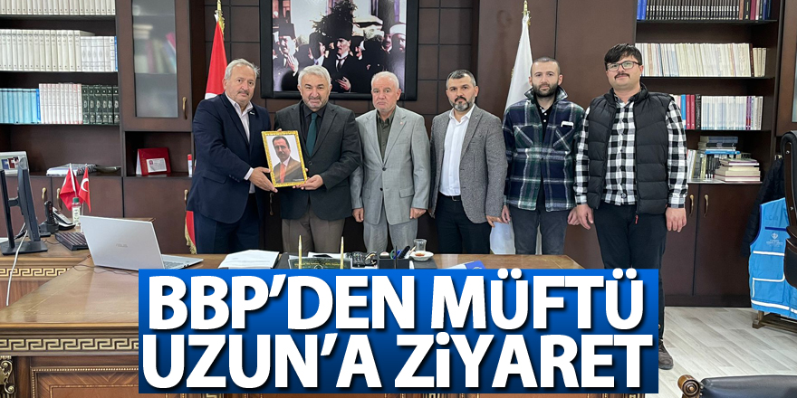 BBP’den Müftü Uzun’a Ziyaret