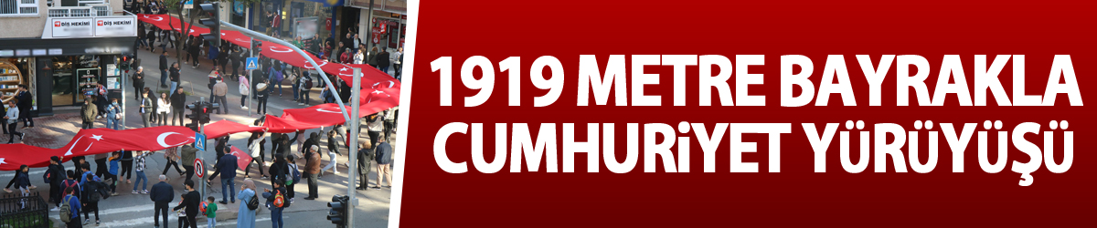 1919 metre bayrakla Cumhuriyet Yürüyüşü