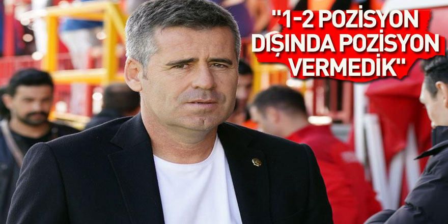 Hüseyin Eroğlu: "1-2 pozisyon dışında pozisyon vermedik"