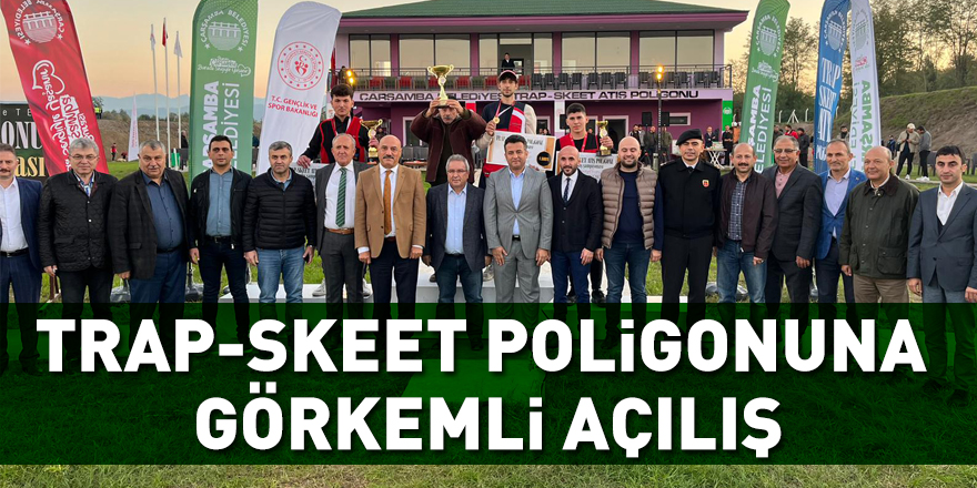 Trap-Skeet Poligonuna görkemli açılış