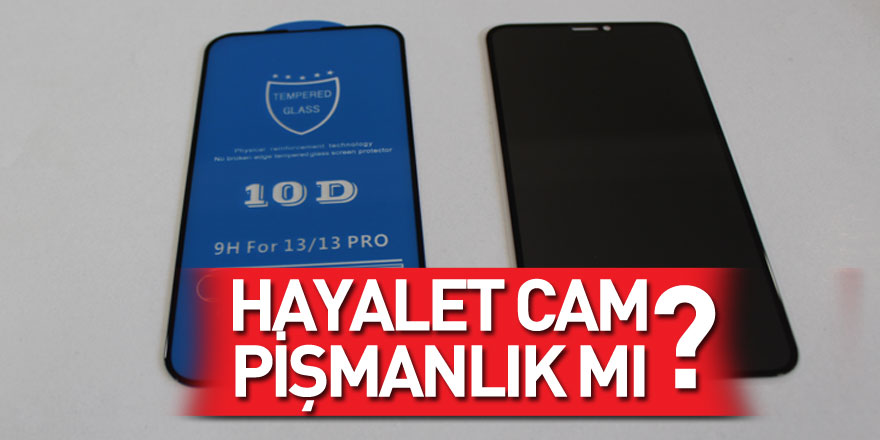 Hayalet cam pişmanlık mı ?