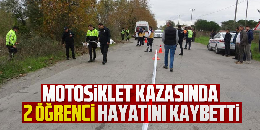 Samsun'da motosiklet kazasında 2 öğrenci hayatını kaybetti