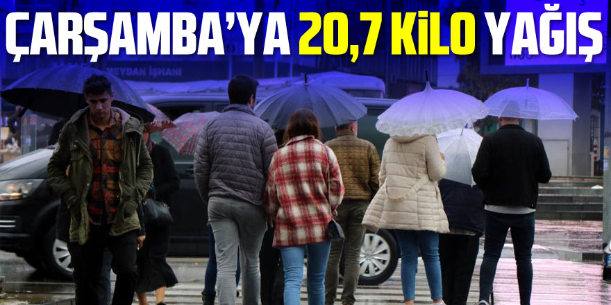 Çarşamba’ya 20,7 kilo yağış