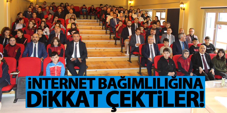 İnternet Bağımlılığına dikkat çektiler!