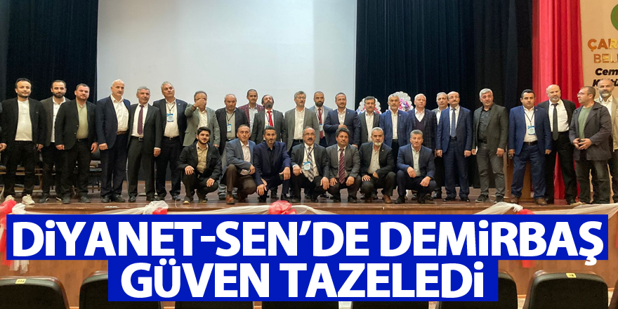 Diyanet-Sen’de Demirbaş Güven tazeledi