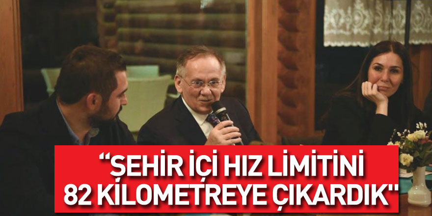 Başkan Demir: “Şehir içi hız limitini 82 kilometreye çıkardık"