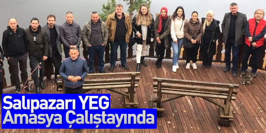 Salıpazarı YEG Amasya Çalıştayında