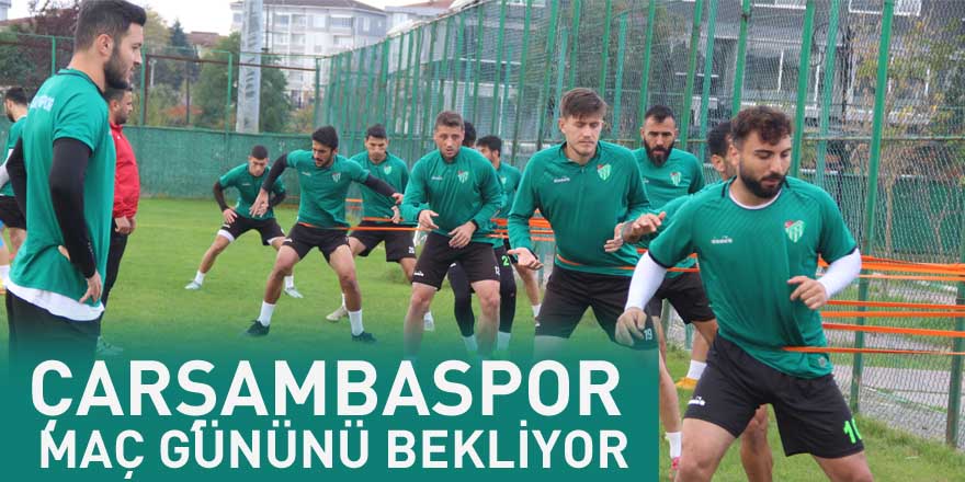 Çarşambaspor Maç Günü Bekliyor