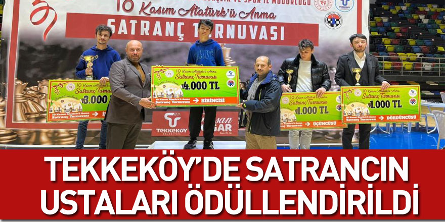 Tekkeköy’de satrancın ustaları ödüllendirildi