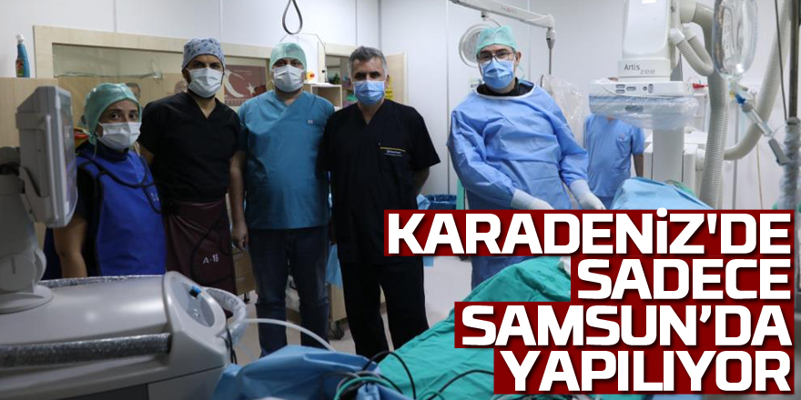 Karadeniz'de tek Samsun’da yapılıyor