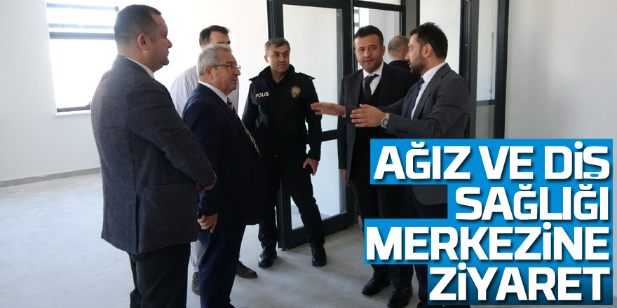 Ağız ve Diş Sağlığı Merkezine Ziyaret