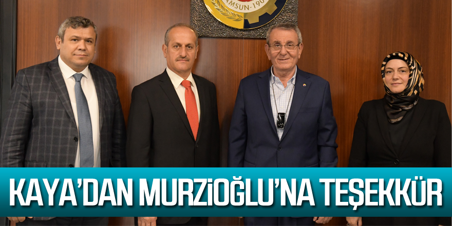 Kaya’dan Murzioğlu’na teşekkür