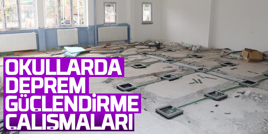 Samsun'da okullarda deprem güçlendirme çalışmaları