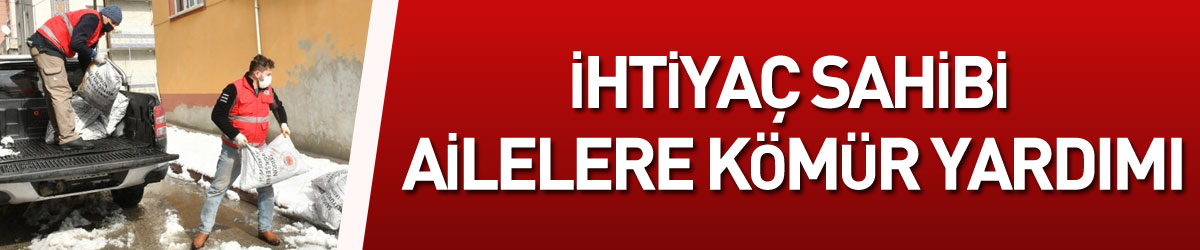 İhtiyaç sahibi ailelere kömür yardımı