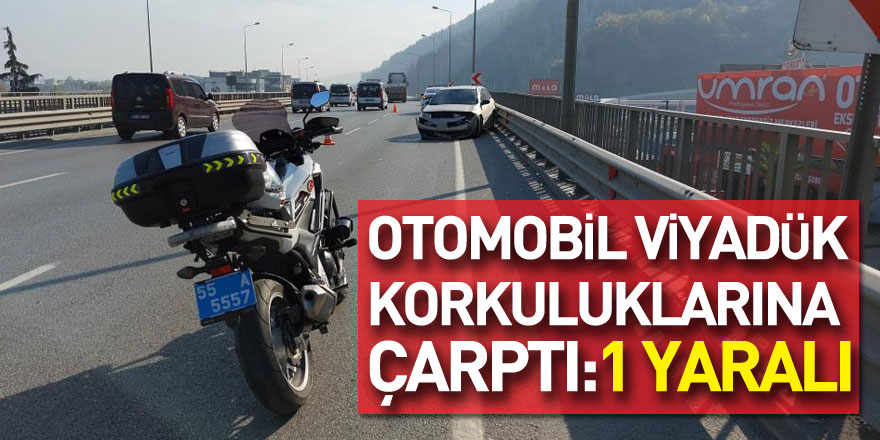 Samsun'da otomobil viyadük korkuluklarına çarptı: 1 yaralı