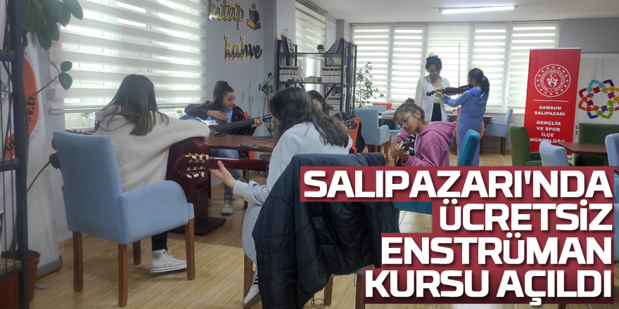 Salıpazarı'nda ücretsiz enstrüman kursu açıldı