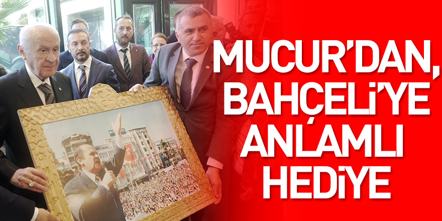 Mucur’dan, Bahçeli’ye anlamlı hediye