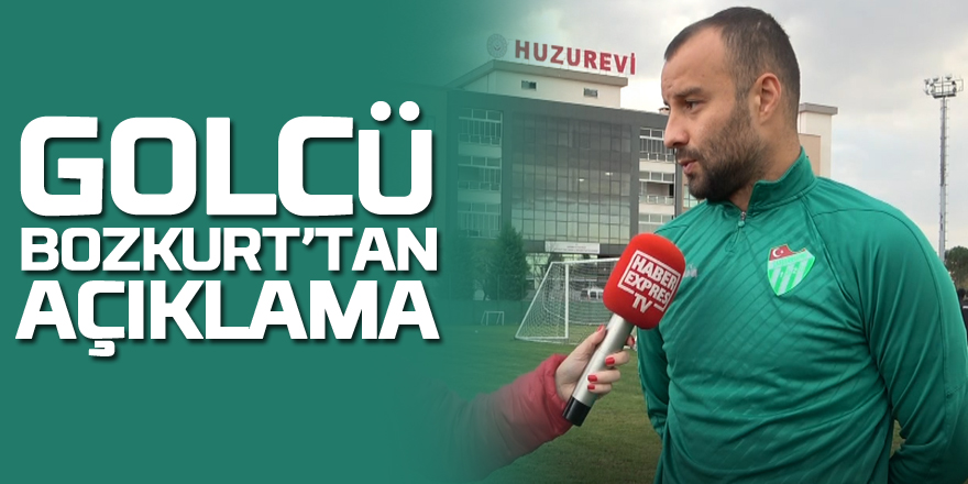 Golcü Bozkurt’tan Açıklama