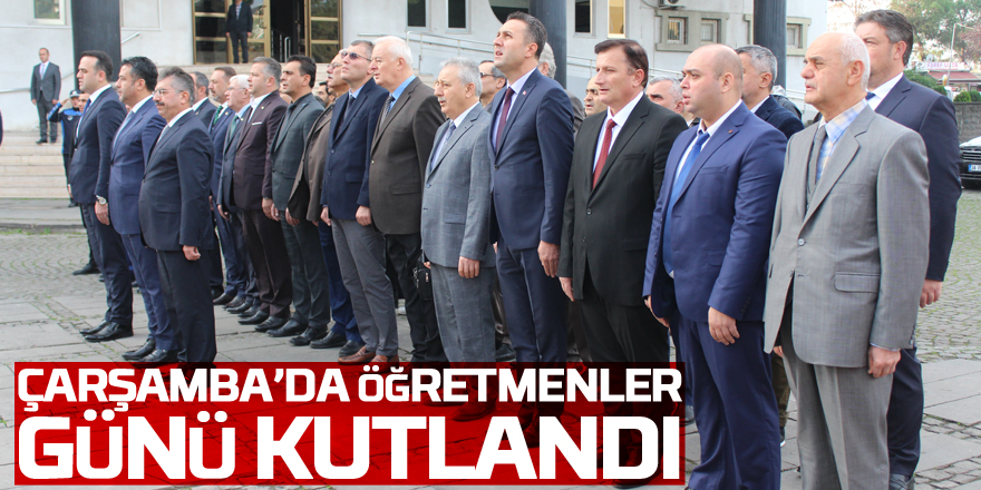 ÇARŞAMBA’DA ÖĞRETMENLER GÜNÜ KUTLANDI