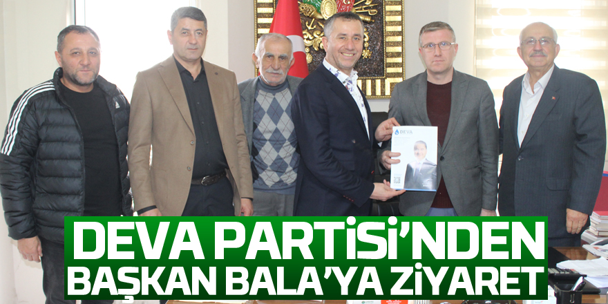 DEVA Partisi’nden Başkan Bala’ya ziyaret