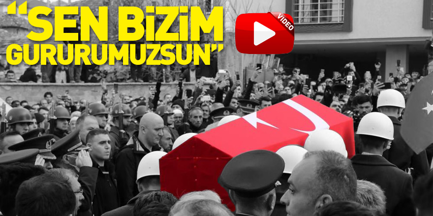 "Sen bizim gururumuzsun"