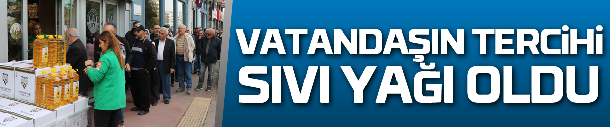 Vatandaşın tercihi TMO'nun sıvı yağı oldu