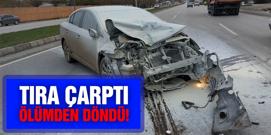 Samsun'da tıra arkadan çarpan otomobiilin sürücüsü ölümden döndü