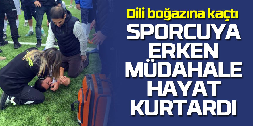 Dili boğazına kaçan sporcuya erken müdahale hayat kurtardı